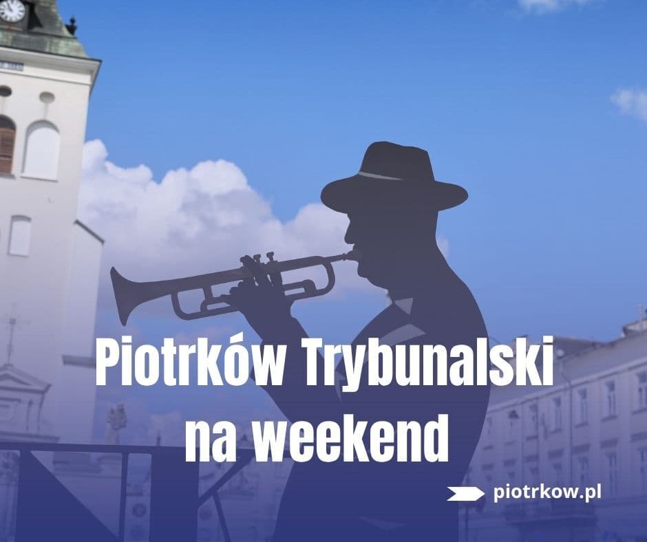 Weekend 14-16 sierpnia w Piotrkowie pełny atrakcji!